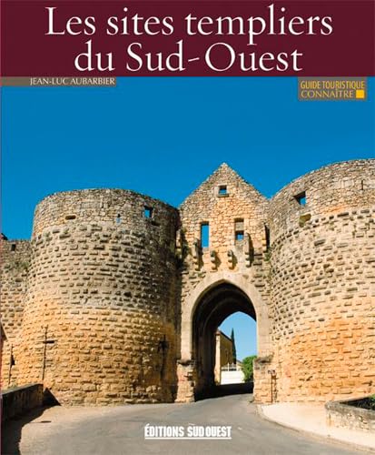 Connaitre Sites Templiers Du Sud-Ouest 9782817702636