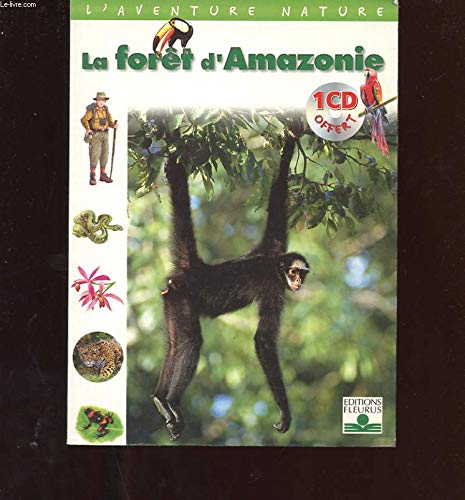 La Forêt d'Amazonie (1 livre + 1 CD audio) 9782215051336