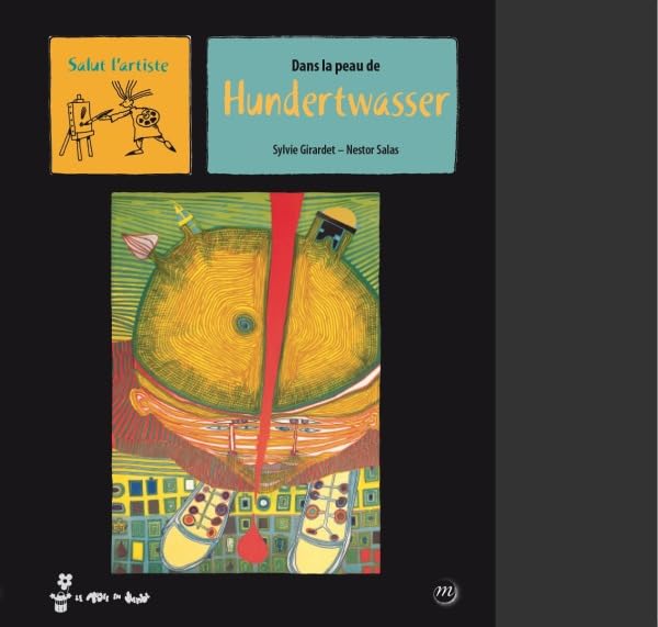 DANS LA PEAU DE HUNDERTWASSER 9782711861293
