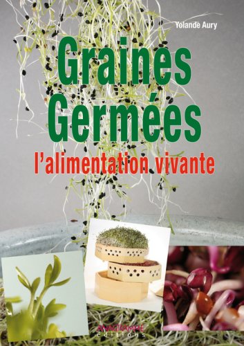 Graines germées l'alimentation vivante 9782350351759