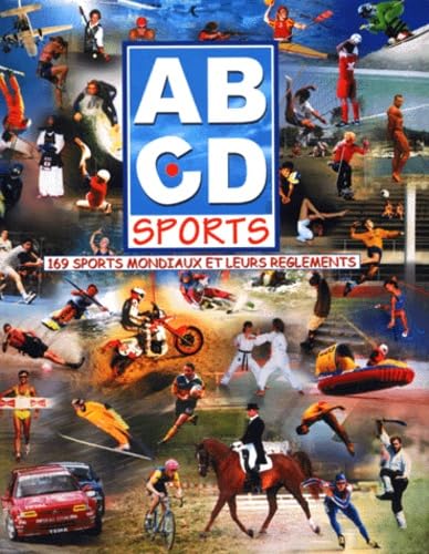 ABCD Sports : 169 sports mondiaux et leurs règlements 9782951376106