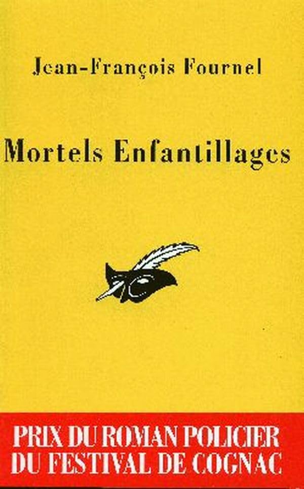 Mortels enfantillages - Prix Cognac 2004 9782702431474