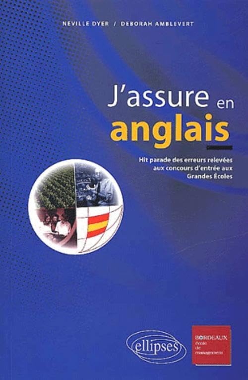 J'Assure En Anglais. Le Hit Parade Des Erreurs Aux Examens Et Concours 9782729808624