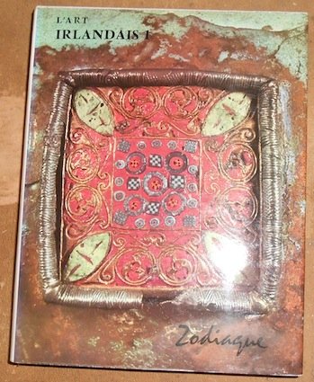 L’Art Irlandais 1 - Françoise Henry - Éditions Zodiaque, coll. la Nuit des Temps