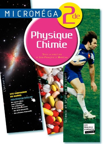 Microméga Physique-Chimie 2de éd. 2010 - Manuel de l'élève (format compact) 9782218946608