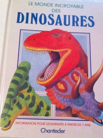 Le monde incroyable des dinosaures 9782803427093