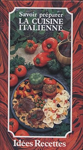 Savoir préparer La cuisine italienne 9782867210747