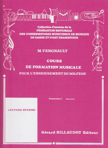 Méthode et pédagogie BILLAUDOT VERGNAULT MICHEL - COURS DE FORMATION MUSICALE POUR L'ENSEIGNEMENT DU SOLFEGE ELEMENTAIRE 1 Formation musicale - solfège 8888800047393