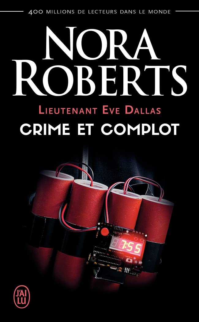 Lieutenant Eve Dallas, 47 : Crime et complot 9782290224953