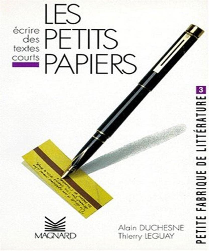 Petite fabrique de littérature Tome 3 : Les petits papiers-Ecrire des textes courts 9782210422711