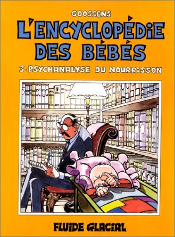 L'encyclopédie de bébés: Tome 3, psychanalyse du nourisson 9782858151332