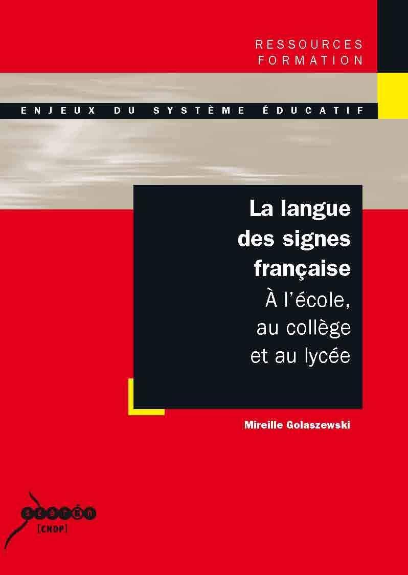 La langue des signes française : A l'école, au collège et au lycée 9782240030566