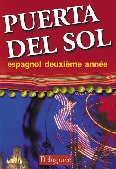 Puerta del Sol : Espagnol, deuxième année (Livre de l'élève) 9782206087191