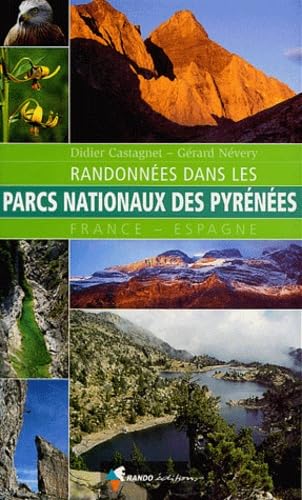 Randonnées dans les parcs nationaux des Pyrénées: France - Espagne 9782841822003
