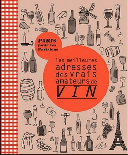 Les meileures adresses des vrais amateurs de vin 9782846403139