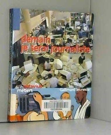 Demain, je serai journaliste 9782070524464