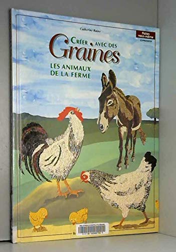 Creer Avec Des Graines. Volume 2, Les Animaux De La Ferme 9782841670789