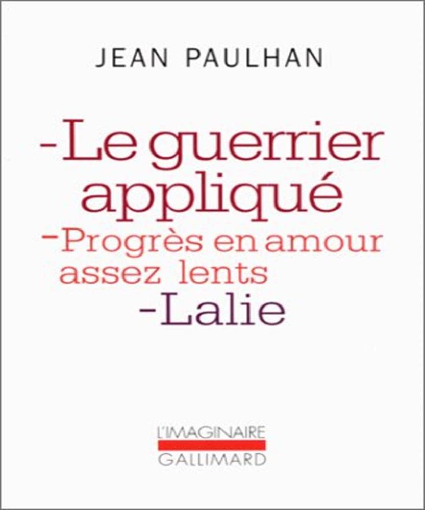 Le Guerrier appliqué - Progrès en amour assez lents - Lalie 9782070217519