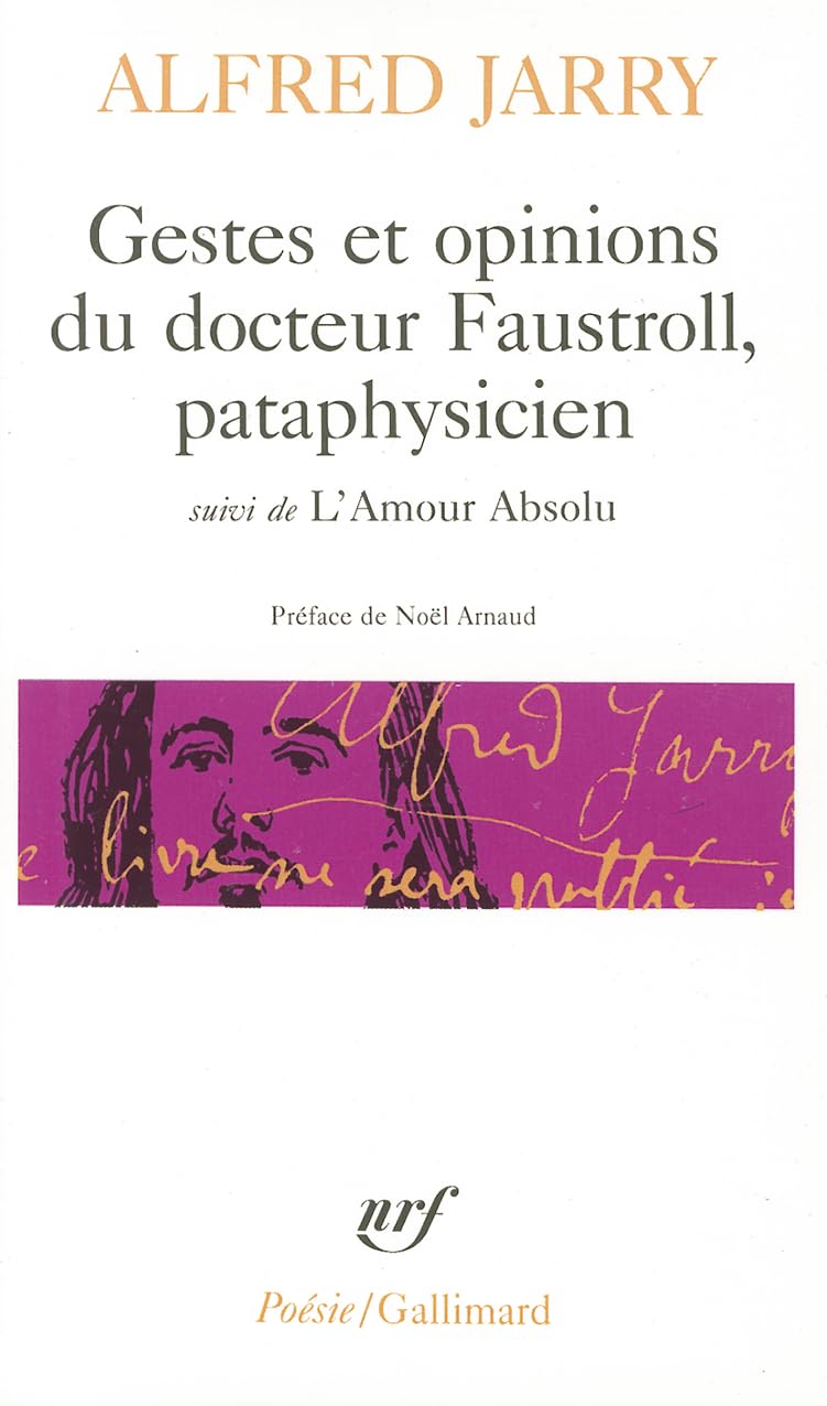 Gestes et opinions du docteur Faustroll, pataphysicien / L'Amour Absolu 9782070321988