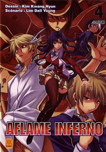 Aflame Inferno, Tome 4 : Crush 9782351004975