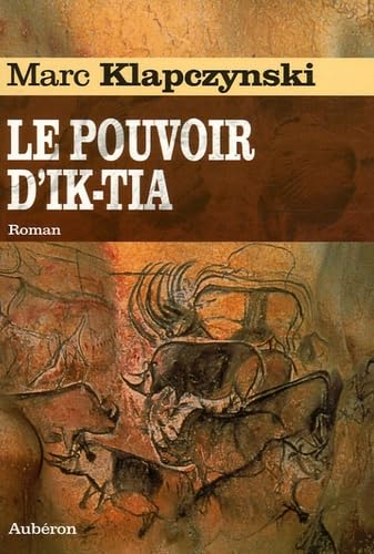 Le pouvoir d'Ik-tia 9782844980946