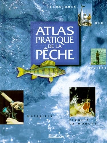 Atlas pratique de la pêche 9782723431200