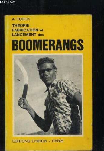 THEORIE FABRICATION ET LANCEMENT DES BOOMERANGS. JEU DE PLEIN AIR.