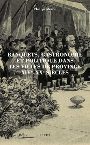 Banquets, gastronomie et politique dans les villes 9782351562031