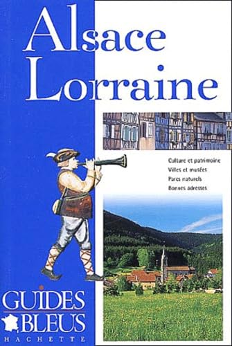 Guide Bleu : Alsace Lorraine 9782012434271