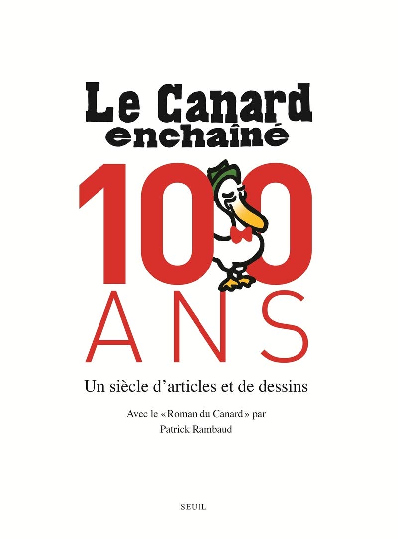 Le Canard Enchaîné, 100 ans: Un siècle d'articles et de dessins 9782021283143