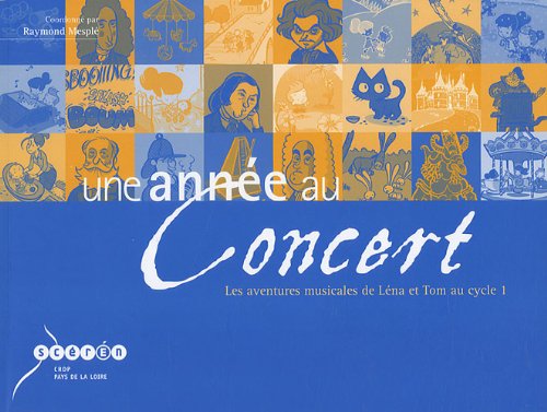 Une année au concert : Les aventures musicales de Léna et Tom au cycle 1 (1CD audio) 9782866284336