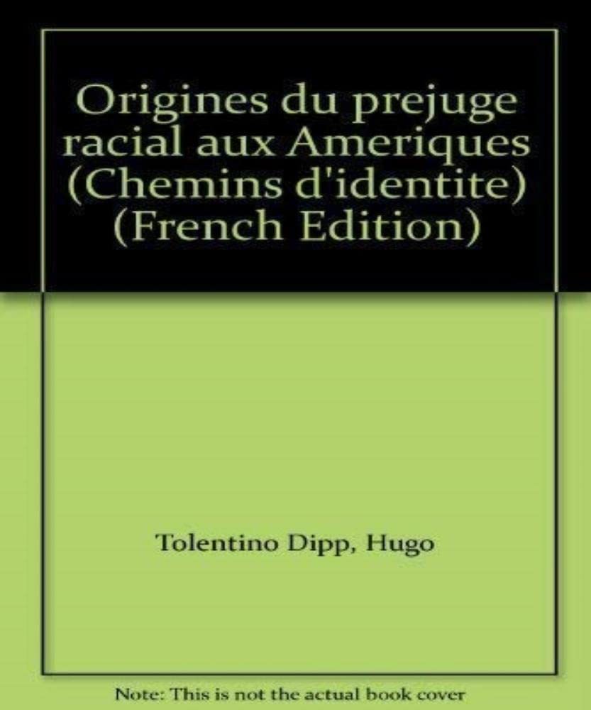 ORIGINES DU PREJUGE RACIAL 9782221007907