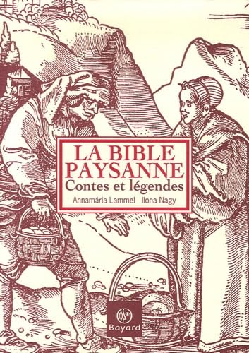 La Bible paysanne: Contes et légendes 9782227473393