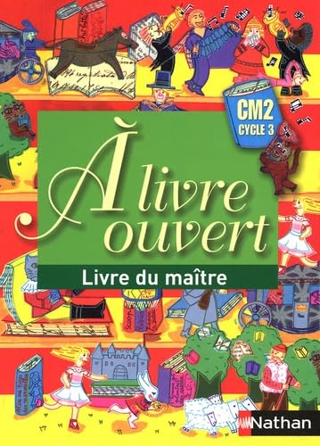 A livre ouvert CM2: Livre du maître 9782091205564