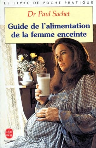 Guide de l'alimentation de la femme enceinte 9782253059721