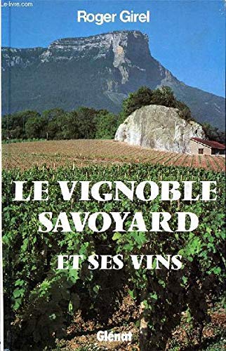 Le Vignoble savoyard et ses vins 9782723405621