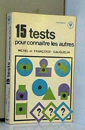 15 tests pour connaître les autres (Collection Marabout service) 9782501001175