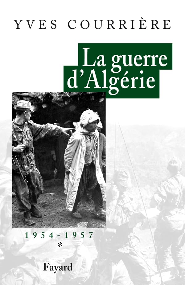 La guerre d'Algérie, tome 1 : 1954-1957 9782213611181