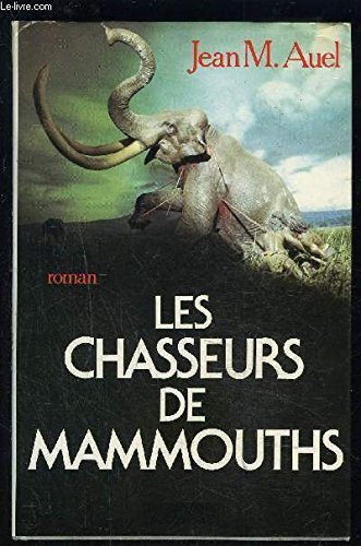 Les Chasseurs de mammouths 9782715805873