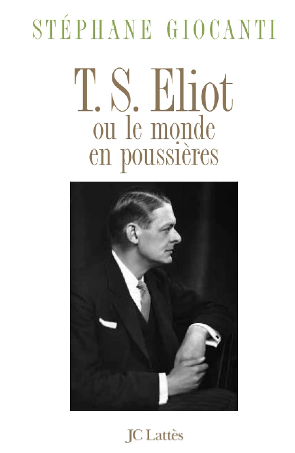 T.S.Eliot ou Le monde en poussières 9782709622486