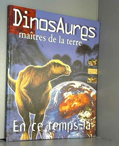 Dinosaures maitres de la Terre 9782843081835