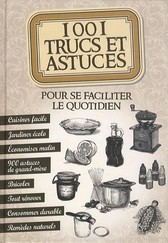 1001 trucs et astuces pour se faciliter le quotidien* (0) 9782353559282
