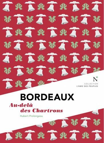 Bordeaux : Au-delà des Chartrons 9782875230881