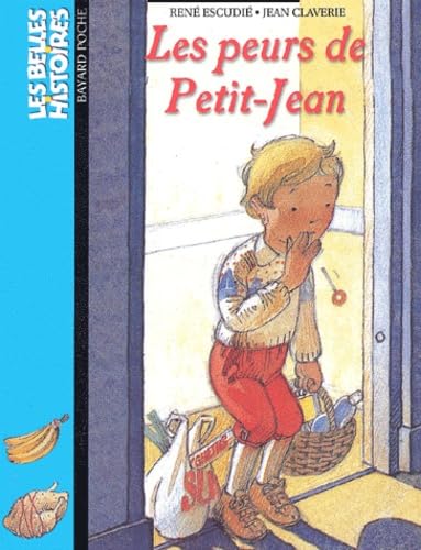 Les Belles histoires, numéro 10 : Les Peurs de Petit-Jean 9782747009850
