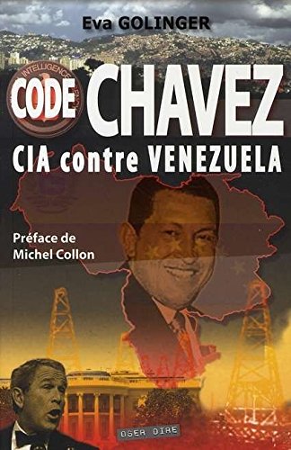 Code Chavez : CIA contre Venezuela 9782919937103