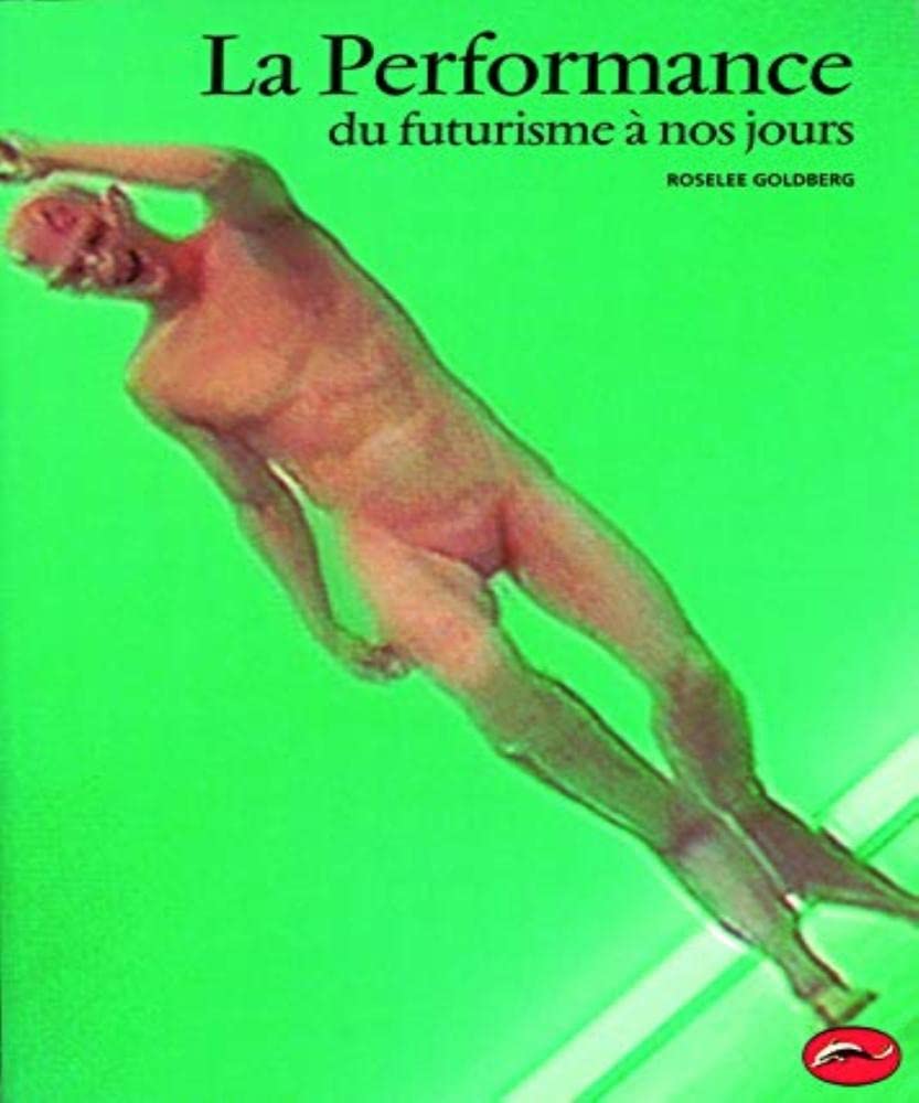 La Performance du futurisme à nos jours 9782878111385