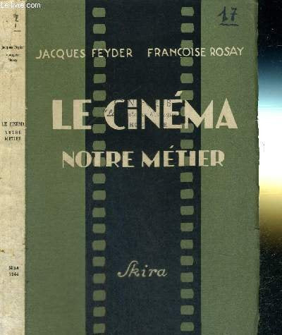 Le cinéma notre métier.