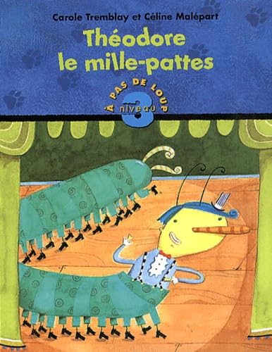 Theodore Le Mille-Pattes 9782895121831