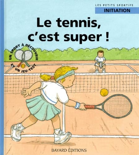 Le tennis, c'est super ! 9782227705715