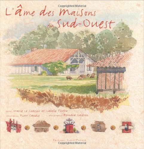 L'âme des maisons du Sud-Ouest 9782737334009